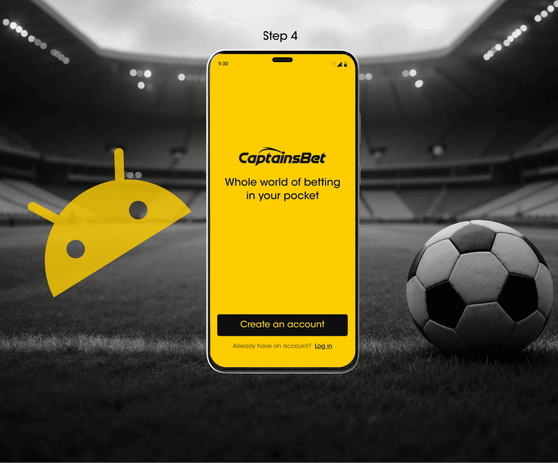 Step 4 of installing the CaptainsBet Android app — the CaptainsBet welcome screen with a "Create an account" button on a smartphone, set against a stadium and football scene