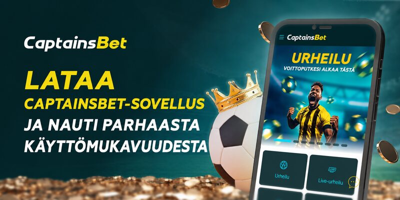 Lataa CaptainsBet-sovellus ja nauti ensiluokkaisesta mukavuudesta ja live-urheiluvedonlyönnistä.